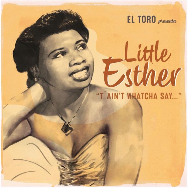 Little Ester - T'Ain't Whatcha Say ( Ltd EP )